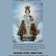 @* The Infant Jesus of Prague Novena: Unveiling Divine Connections, Extraordinary Blessings and