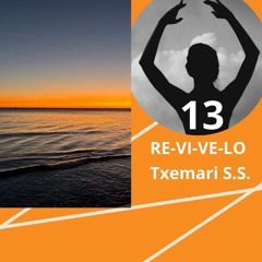 Txemari S.S.  RE - VI - VE - LO  . 13