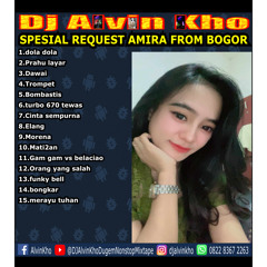 DJ ALVIN KHO™ - SPESIAL REQUEST AMIRA FROM BOGOR