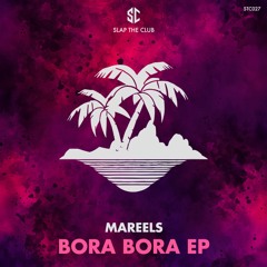 Mareels - Bora Bora (ft. Juan Magan & Marcos Rodriguez) FREE DL