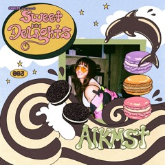 CHKLTE Presents Sweet Delights 003 Ft. ALKMST (US)