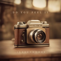Do You Feel It