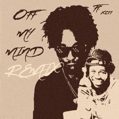 Off My Mind Ft. XCII