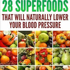 [VIEW] KINDLE PDF EBOOK EPUB Blood Pressure Solutions:Blood Pressure: 28 Super-foods