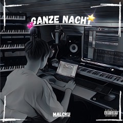 Jeez x Ellbee - Ganze Nacht (Malcku Cover)