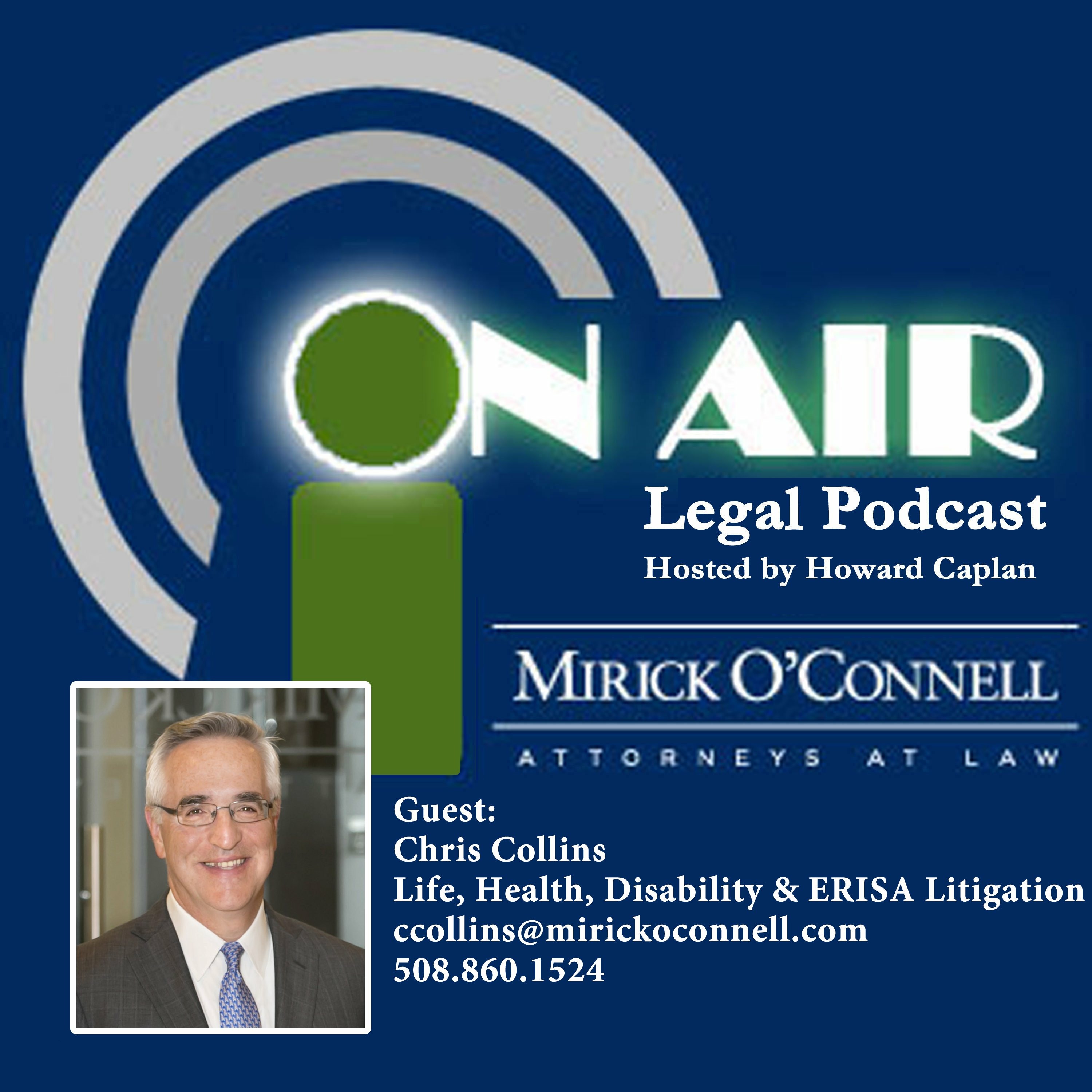 On Air with Mirick O\'Connell, a Legal Podcast hosted by Howard Caplan