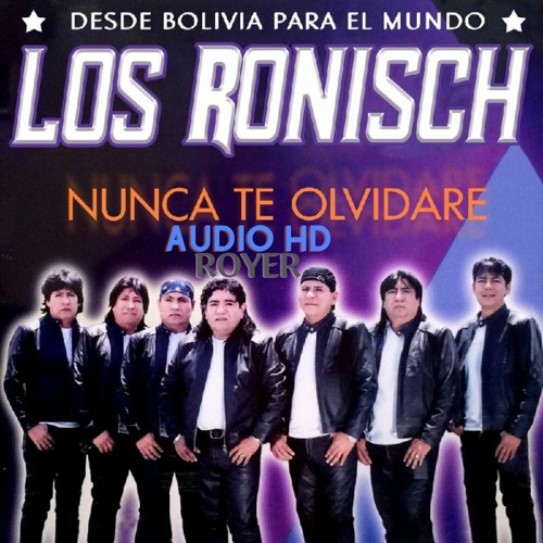Los Ronisch ▷ Nunca Te Olvidare (Primicia 2018 )AUDIO HD   OFICIAL✓TERAN.