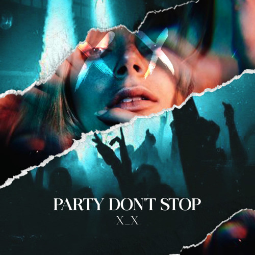 X_X - Don't Stop