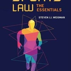 GET [PDF EBOOK EPUB KINDLE] Sports Law: The Essentials (Higher Education Coursebook)