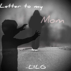 Letter To My MOM