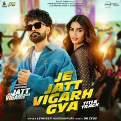 Je Jatt Vigarh Gya Lehmber Hussainpuri