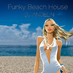 Funky Beach House DJ ANGEL 2025