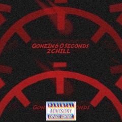 GoneIn60Seconds (prod. 2Chill)