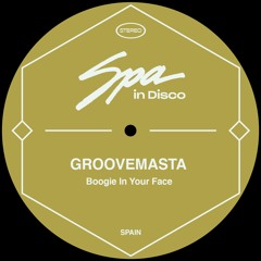 [SPA190] GROOVEMASTA - Boogie  In Your Face (Original Mix)