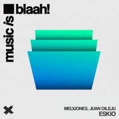 MelyJones, Juan Dileju - ESKIO