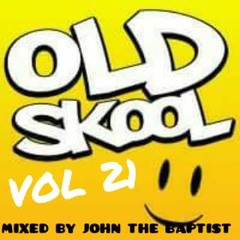 Oldskool Beatz Vol 21 Mixed By John The Baptist