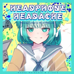 HEADPHONE HEADACHE ~Hexacube's 3rd Album~