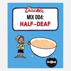 Mix 004 - Half-Deaf