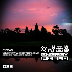 Cyrax - You Know Where To Find Me (Aether Project Remix)