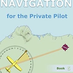( 82C ) Flight Navigation for the Private Pilot (Aviation Books Series) by  Dr Stephen Walmsley ( w4