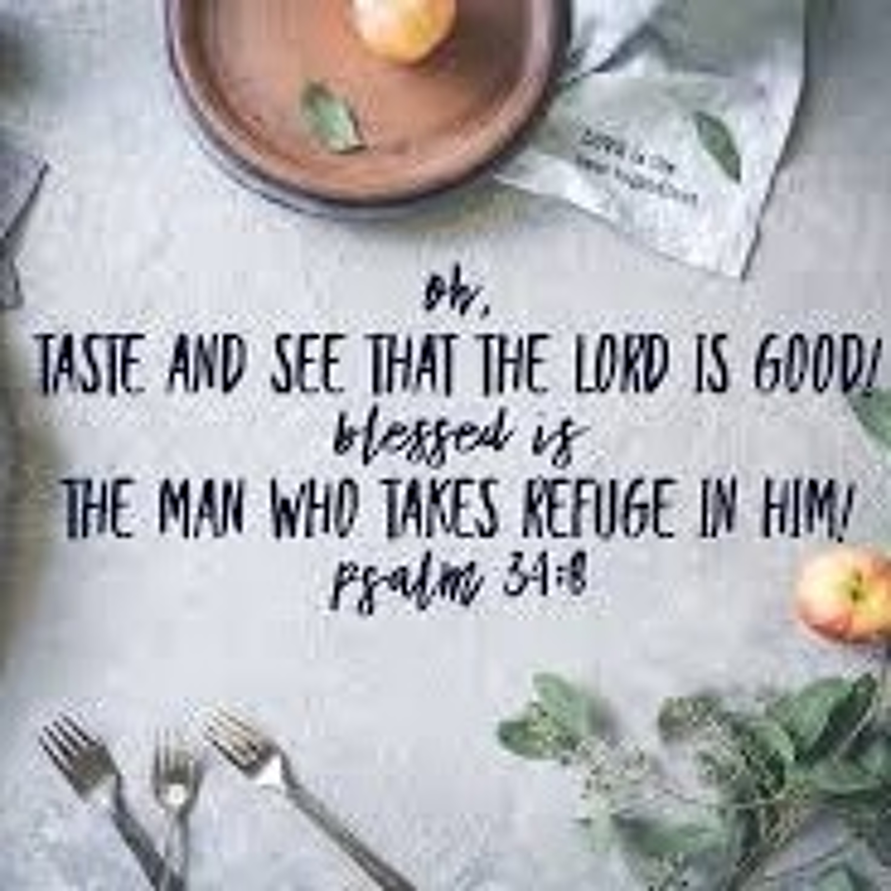 Taste & See - Message from Psalms 34:8 (01.26.2021) (made with Spreaker) episode artwork