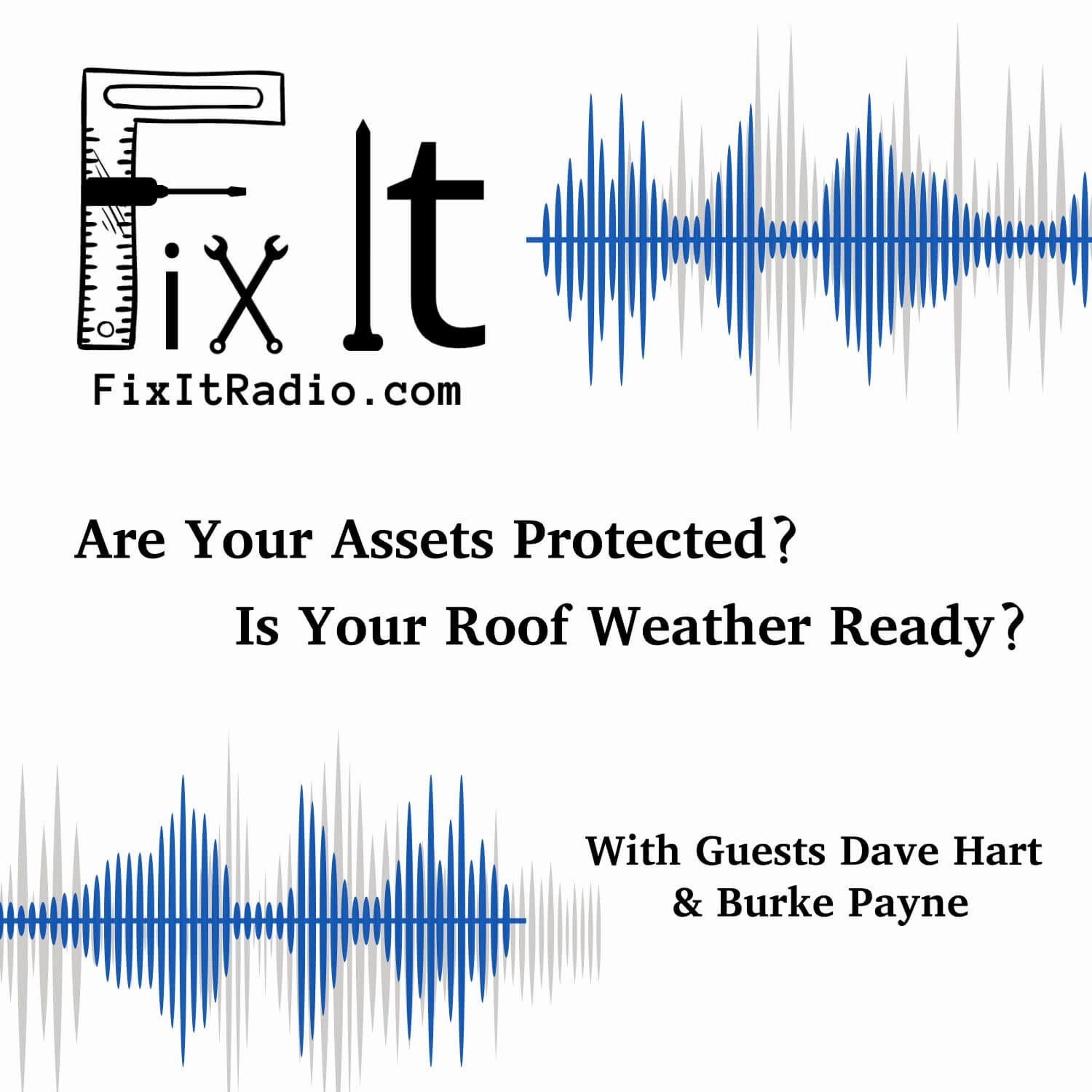 FIX IT RADIO: Are Your Assets Protected? Is Your Roof Weather Ready? 1-18-25 episode artwork