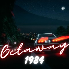 GETAWAY 1984