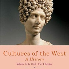 Get [PDF EBOOK EPUB KINDLE] Cultures of the West: A History, Volume 1: To 1750 by  Clifford R. Backm