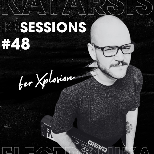 KÉ? SESSIONS #48 W/ FER XPLOSION