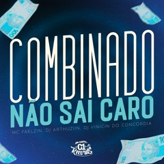 MC FAELZIN - COMBINADO NAO SAI CARO - DJ ARTHUZIIN E VINICIN DO CONCORDIA