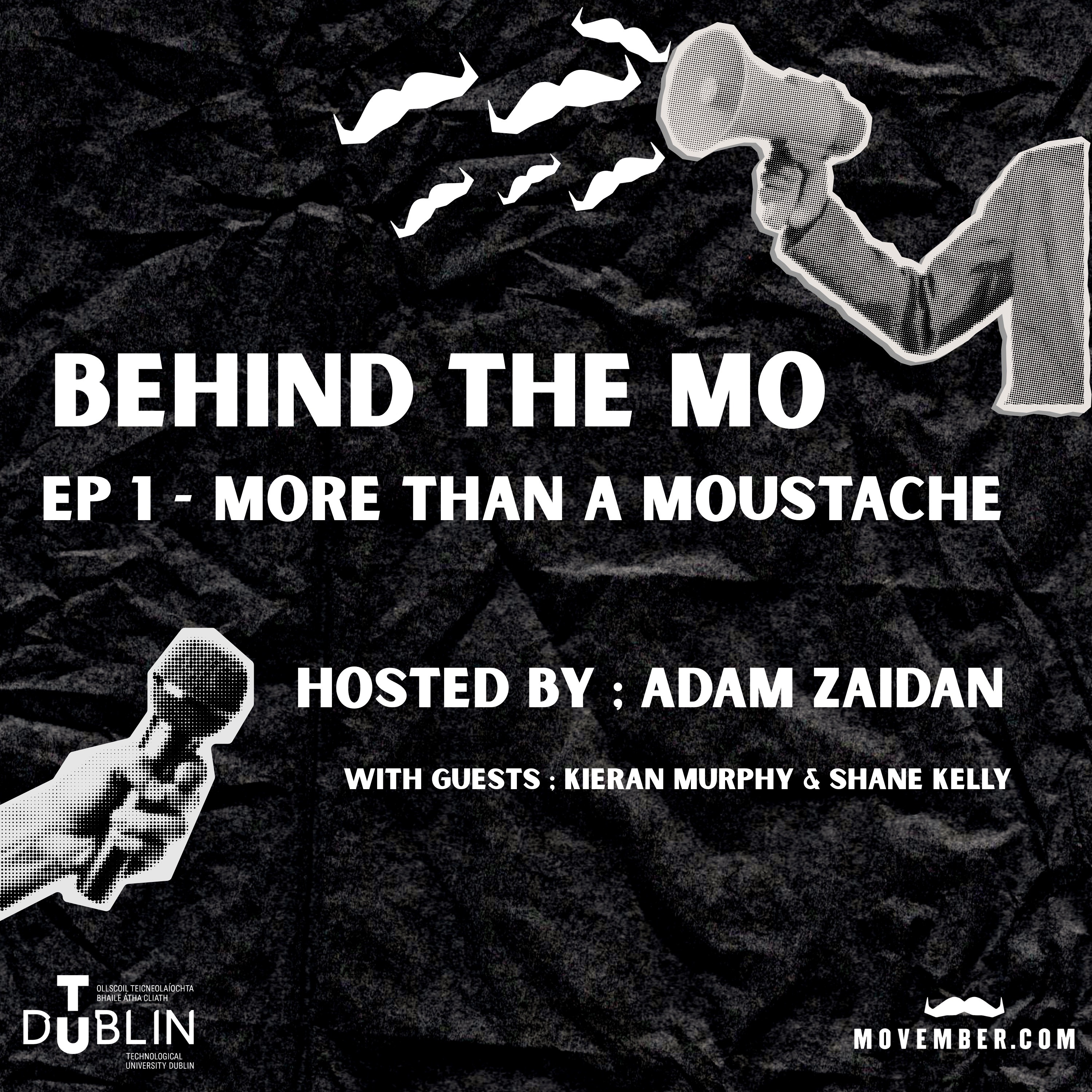 Behind the Mo  - EP1 - More than a Moustache episode artwork