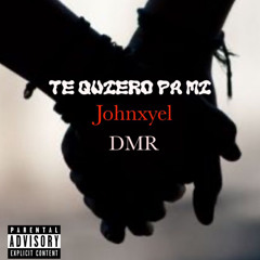 Te Quiero Pa Mi /Johnxyel