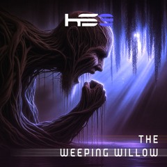 HS-3 - The Weeping Willow