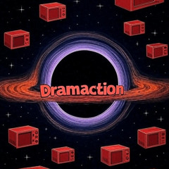 Dramaction