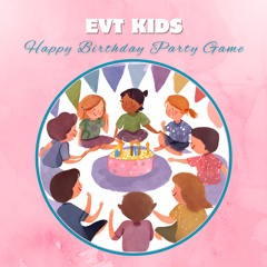 EVT Kids - Happy Birthday Party Game