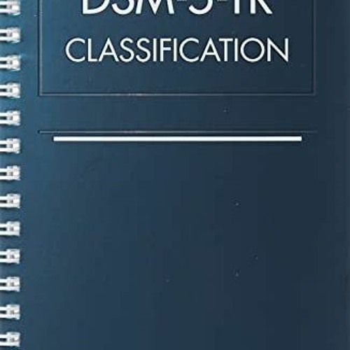 [Download] EPUB 💞 DSM-5-TR Classification by  American Psychiatric Association EPUB