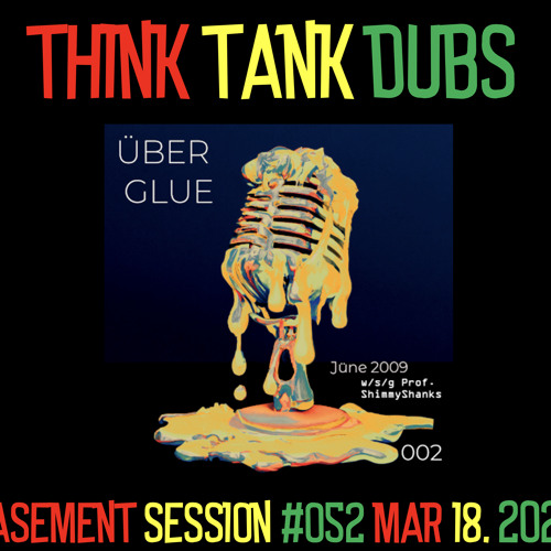 052 - 2023/03/18 - Post-Über Glue Ep 002