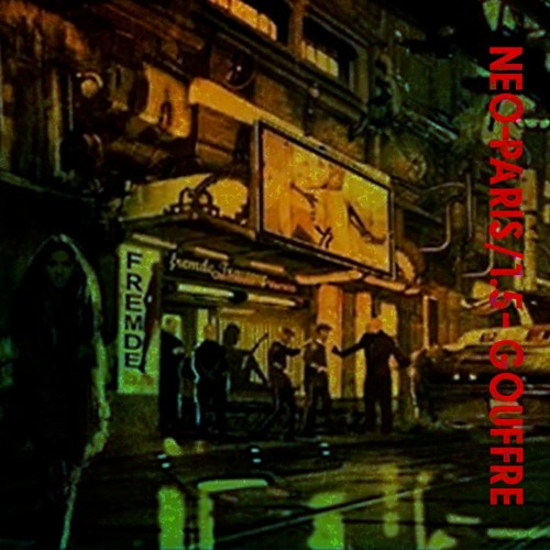 Les Mix de Basse Frequence - NEO-PARIS/1.5 GOUFFRE.exe