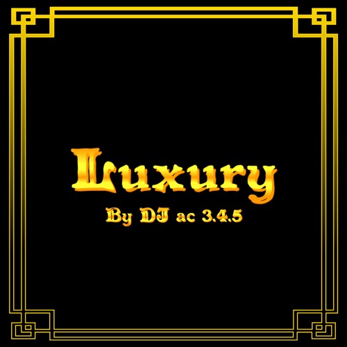 Luxury [DJ ac - Vla.D.J Art Code style]