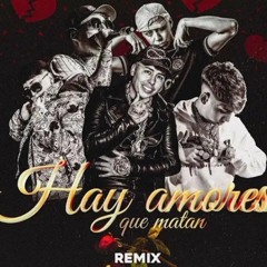 hay amores que matan remix