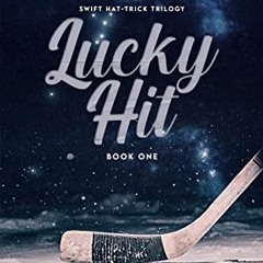[ACCESS] EPUB 📝 Lucky Hit (Swift Hat-Trick Trilogy Book 1) by  Hannah Cowan [EBOOK E