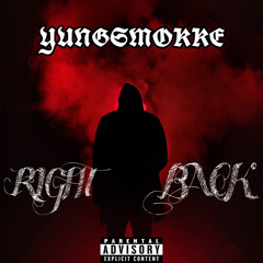 YUNGSMOKKE- RIGHTBACK (Officia Audio)