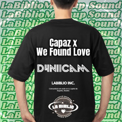 Capaz x We Found Love ft.LaBiblioSound (D4NIICAM Mashup)