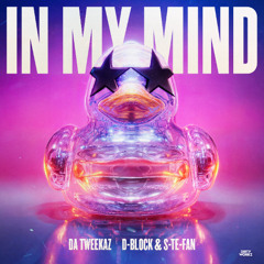 Da Tweekaz & D-Block & S-te-Fan - In My Mind