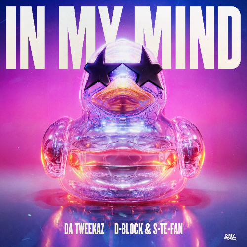 Da Tweekaz & D-Block & S-te-Fan - In My Mind