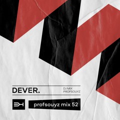 Dever (Profsouyz mix 52  22/03/24)