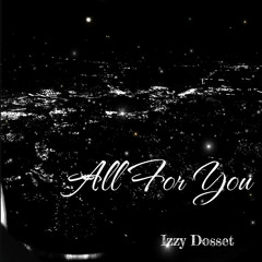 ALL FOR YOU