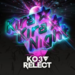 KO3 & Relect - Kira☆Kira☆Night