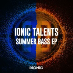 IONIC Talents Summer Bass EP (Tracks by Jaxx, Sanxez, HNRY)