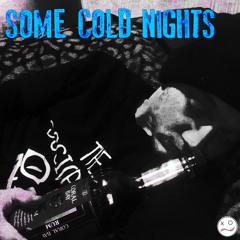 Some Cold Nights [Prod. Riddiman]